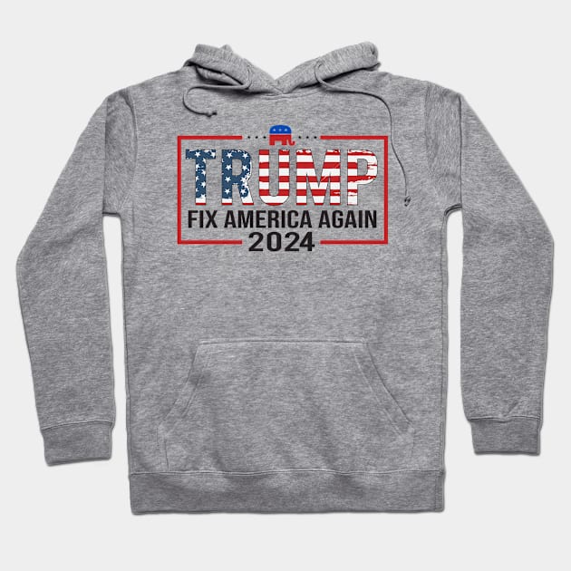 Trump Fix America Again 2024 Hoodie by Dylante